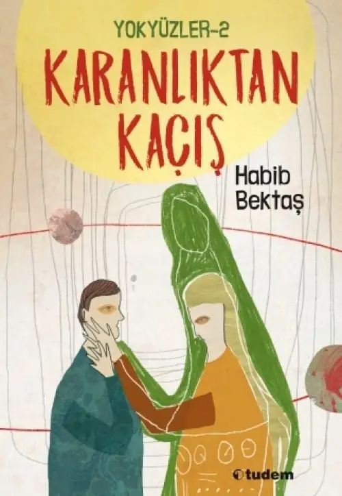 yüzler 2 - Karanlıktan Kaçış