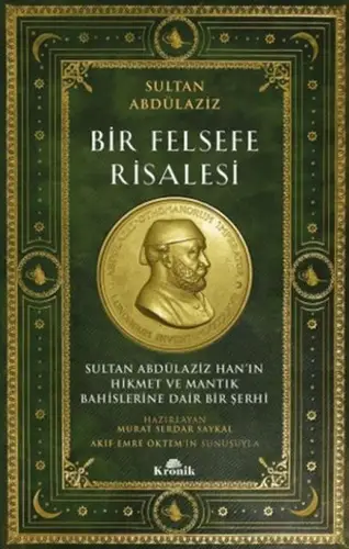 Bir Felsefe Risalesi Sultan Abdülaziz Han’ın Hikmet ve Mantık Bahislerine Dair Bir Şerhi