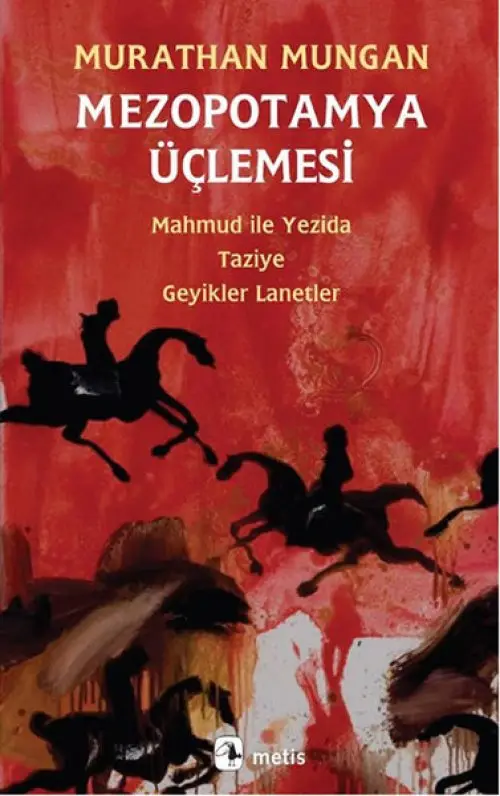 Mezopotamya Üçlemesi: Maud ile Yezida, Taziye, Geyikler Lanetler
