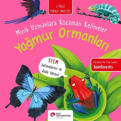 Yağmur Ormanları- Minik Uzmanlara n Kelimeler (İki Dilli Türkçe-İngilizce)