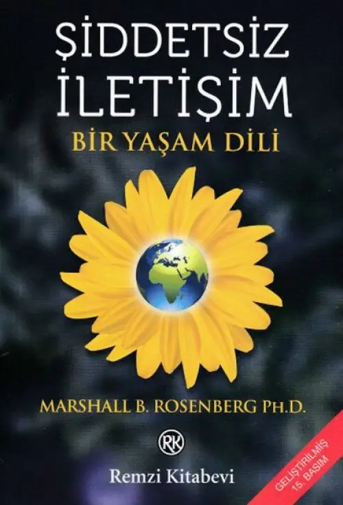 Şiddetsiz İletişim - Bir Yaşam Dili