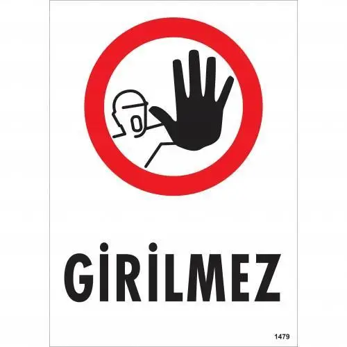 Girilmez Uyarı Levhası 25x35 KOD:1479