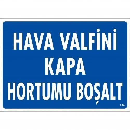 Ha Valfini Kapa Hortumu Boşalt Uyarı Levhası 25x35 KOD:234