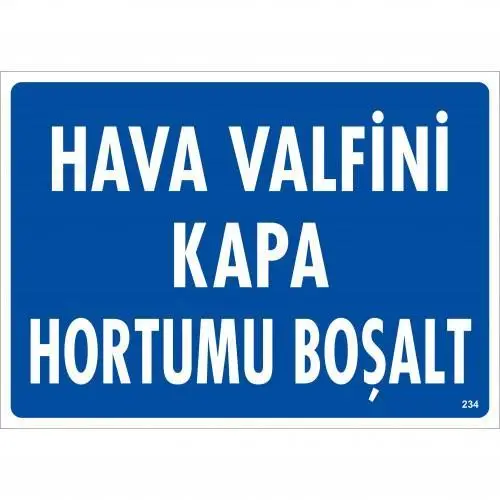 Ha Valfini Kapa Hortumu Boşalt Uyarı Levhası 25x35 KOD:234
