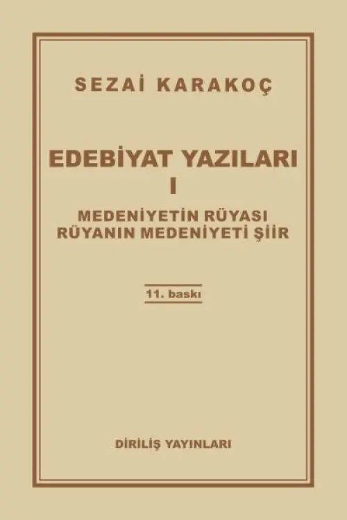 Edebiyat Yazıları 1 - Medeniyetin Rüyası - Rüyanın Medeniyeti Şiir