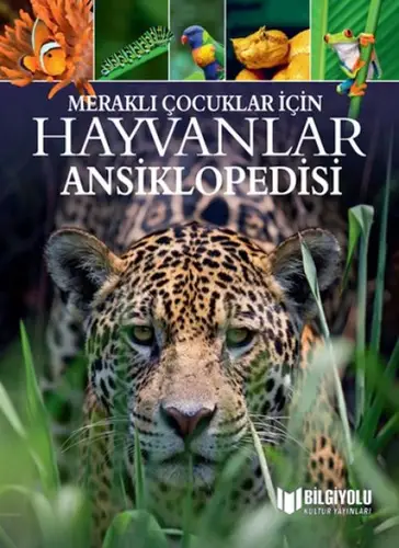 Meraklı Çuklar İçin Hayvanlar Ansiklopedisi