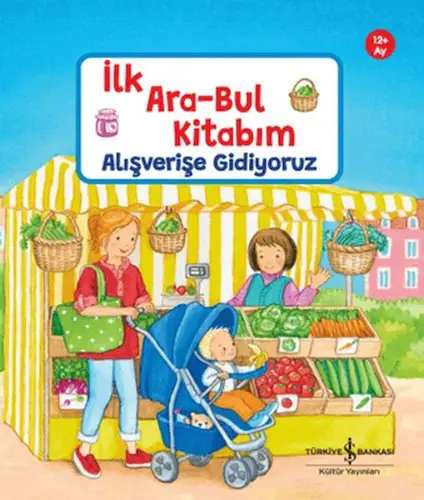 Alışverişe Gidiyoruz - İlk Ara-Bul Kitabım