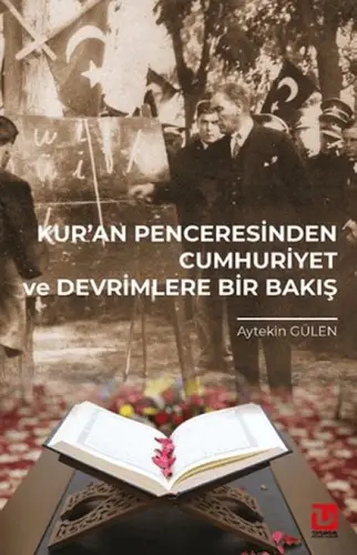 Kur’an Penceresinden Cumhuriyet ve Devrimlere Bir Bakış