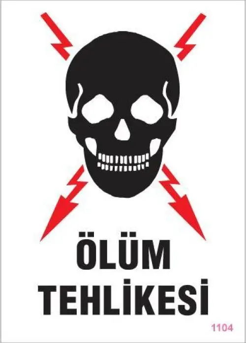 Ölüm Tehlikesi Uyarı Levhası 25x35 KOD:1104