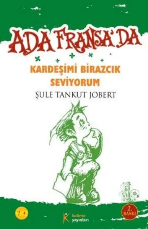 Kardeşimi Birazcık Seviyorum  Ada Fransa'da