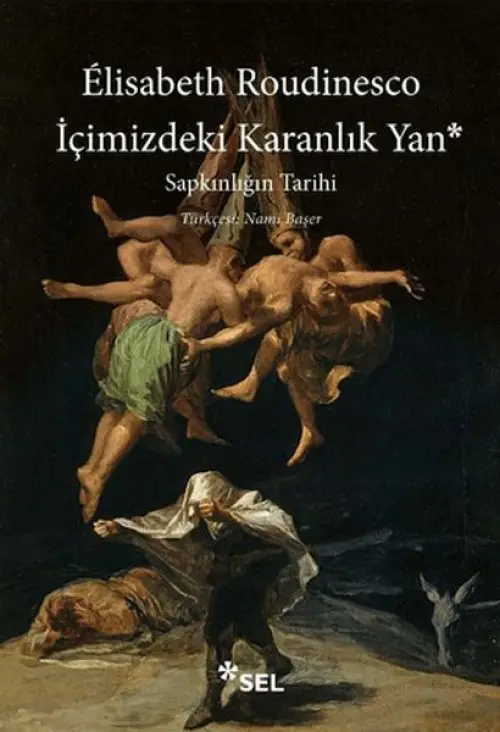 İçimizdeki Karanlık Yan: Sapkınlığın Tarihi