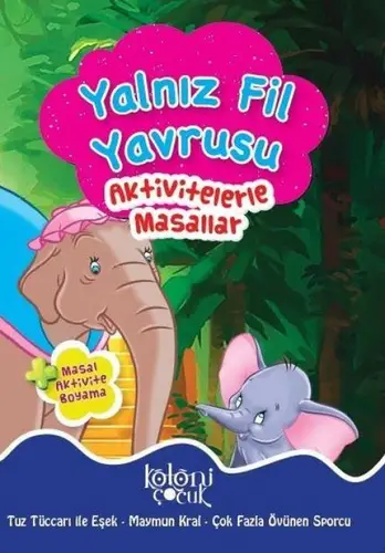 Yalnız Fil Yrusu - Aktivitelerle Masallar