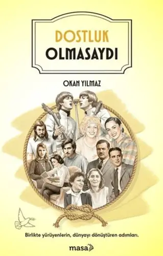 Dostluk Olmasaydı
