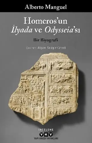 Homeros'un İlyada ve Odysseia'sı - Bir Biyografi