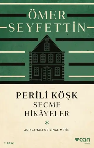 Perili Köşk ve Seçme Hikayeler (Açıklamalı Orijinal Metin)