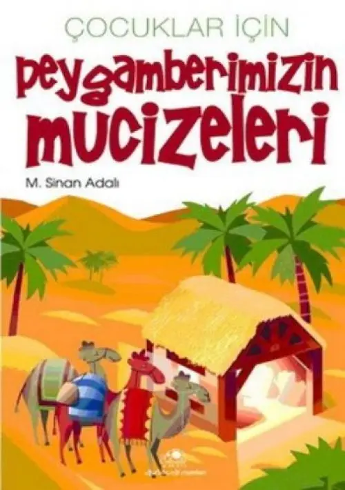 Çuklar İçin Peygamberimizin Mucizeleri