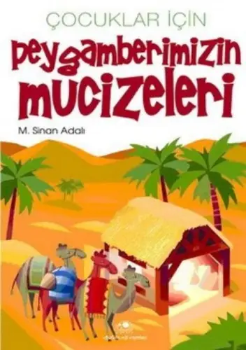 Çuklar İçin Peygamberimizin Mucizeleri