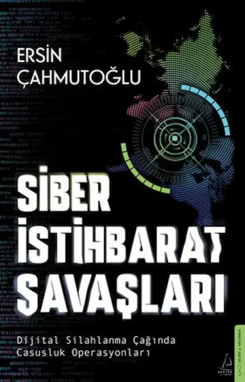 Siber İstihbarat Saşları Dijital lanma Çağında Casusluk Operasyonları