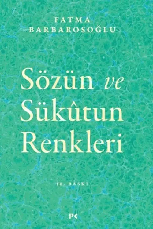Sözün ve Sükutun Renkleri