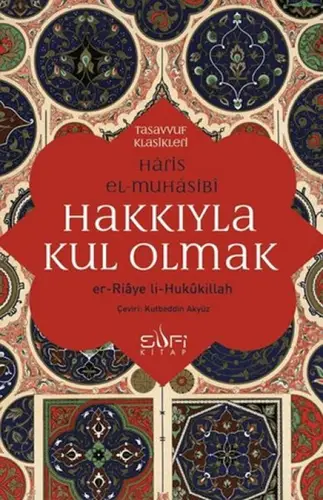 Hakkıyla Kul Olmak