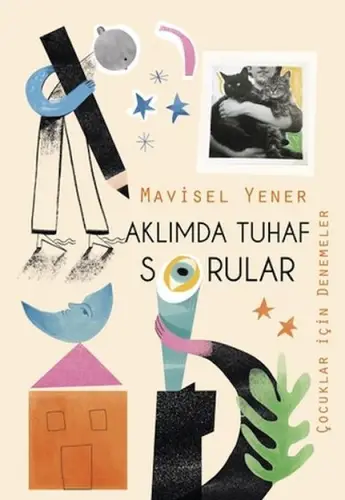 Aklımda Tuhaf Sorular (Çuklar için Denemeler)
