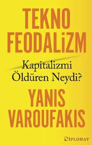 Teknofeodalizm: Kapitalizmi Öldüren Neydi?