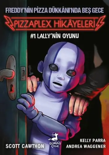 Freddy'nin Pizza Dükkanı'nda Beş Gece - Pizzaplex Hikayeleri 1 Lally'nin Oyunu