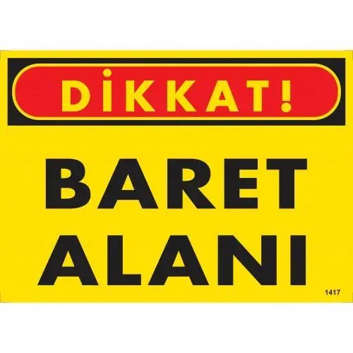 Dikkat Baret Alanı Uyarı Levhası 25x35 KOD:1417 2