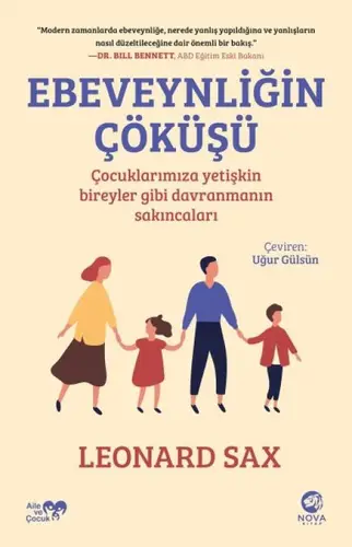 Ebeveynliğin Çöküşü: Çuklarımıza Yetişkin Bireyler Gibi Dın Sakıncaları