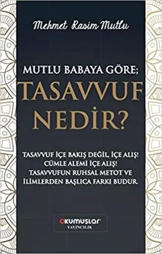 Mutlu Babaya Göre; Tasvuf Nedir?