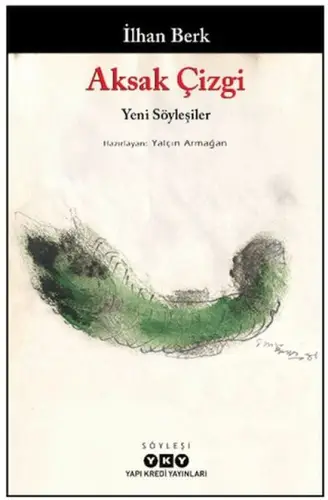 Aksak Çizgi - Yeni Söyleşiler - İlhan Berk