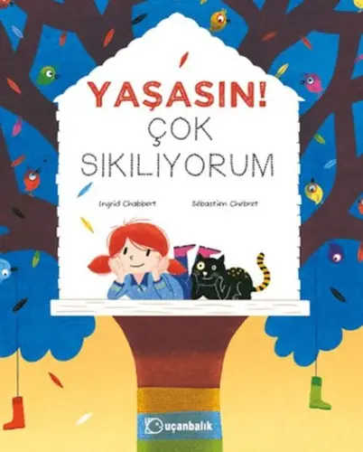 Yaşasın! Çok Sıkılıyorum