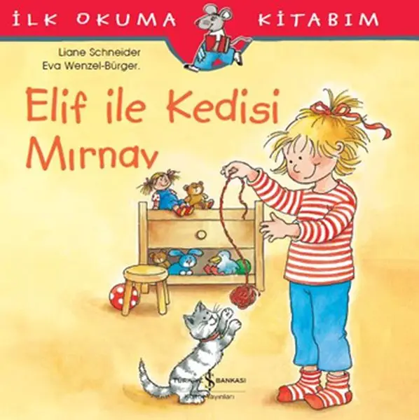 İlk Okuma Kitabım - Elif ile Kedisi Mırn