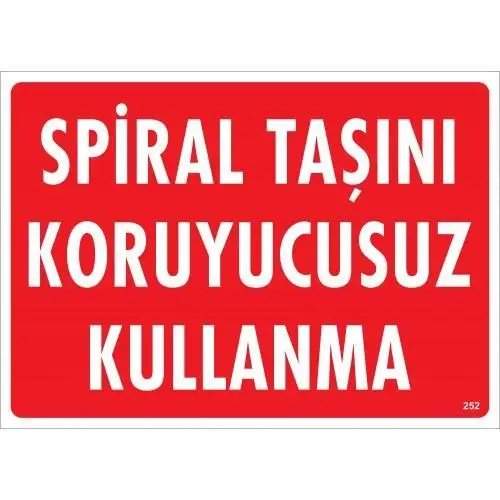 Taşını Koruyucusuz Kullanma Uyarı Levhası 25x35 KOD:252