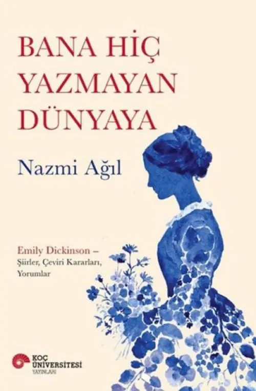Bana Hiç Yazmayan Dünyaya