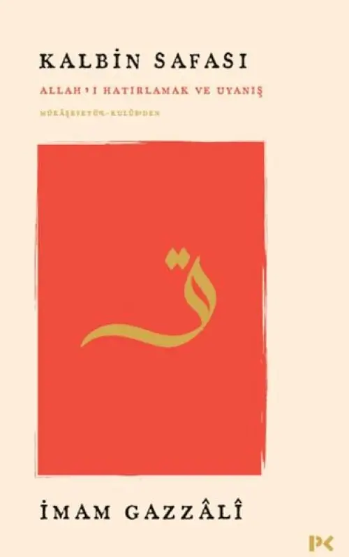 K Safası - Allah’ı Hatırlamak ve Uyanış Mükâşefetü’l-Kulûb’den
