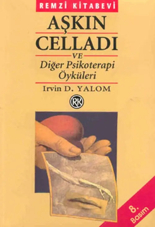 Aşkın Celladı ve Psikoterapi Öyküleri