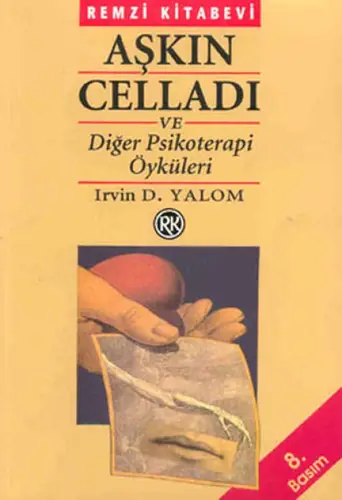 Aşkın Celladı ve Psikoterapi Öyküleri