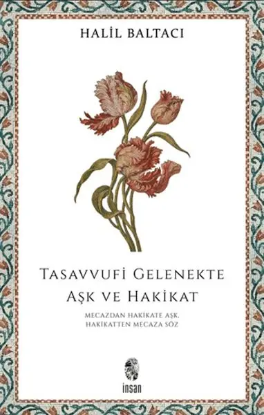 Tasvufi Gelenekte Aşk ve Hakikat