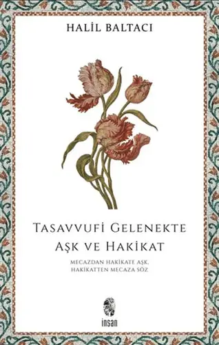 Tasvufi Gelenekte Aşk ve Hakikat