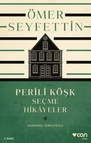 Perili Köşk ve Seçme Hikayeler (Günümüz Türkçesiyle)