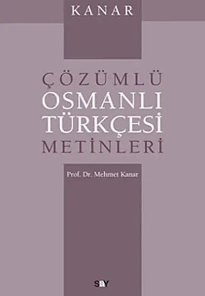 Kanar Çözümlü Osmanlı Türkçesi Metinleri
