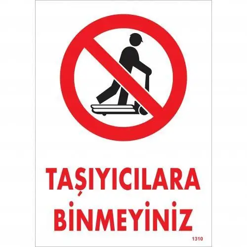 Taşıyıcılara Binmeyiniz Uyarı Levhası 25x35 KOD:1310