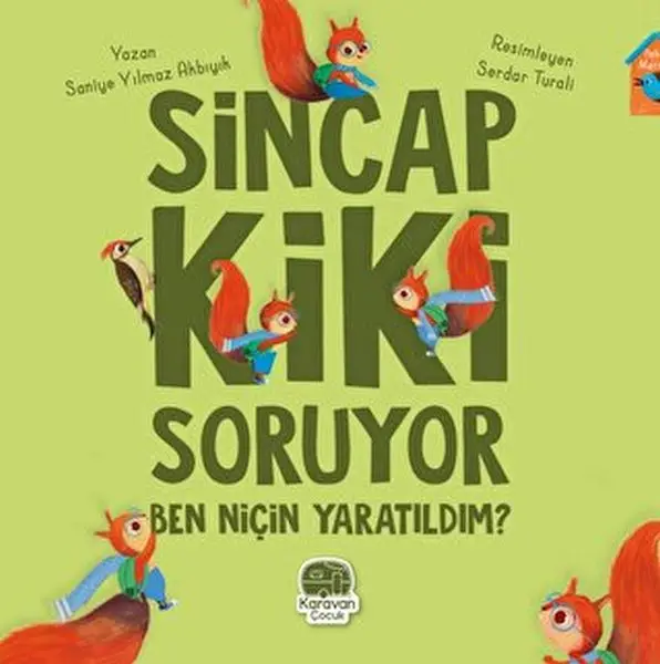 Sincap Kiki Soruyor Ben Niçin tıldım