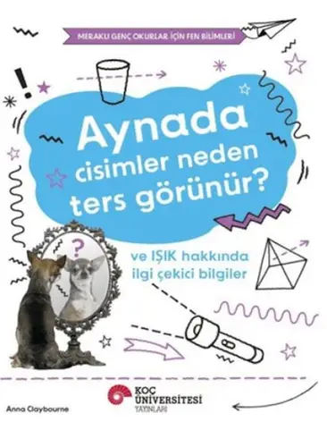 Aynada Cisimler Neden Ters Görünür? ve Işık Hakkında İi Çekici Biiler