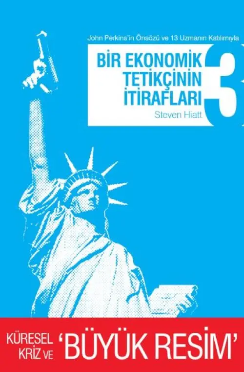 Bir Ekonomik çinin İtirafları 3 Küresel Kriz ve Büyük