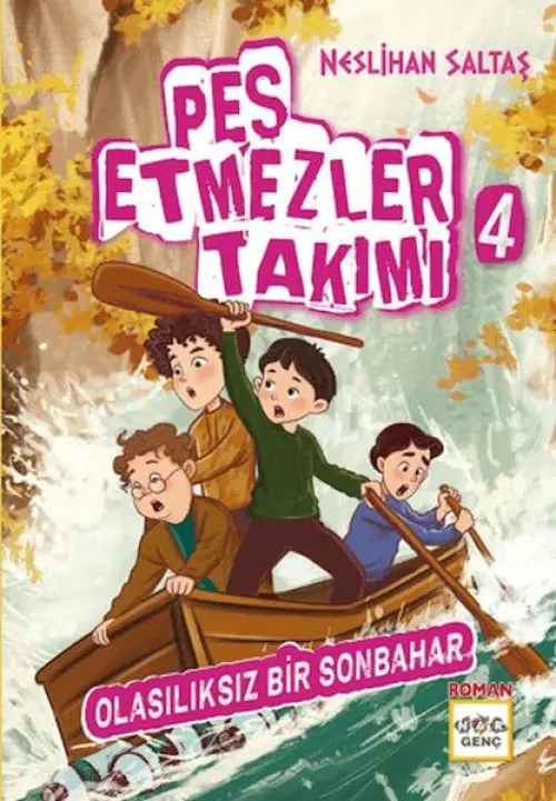 Pes Etmezler Takımı - 4 Olasılıksız Bir Sonbahar