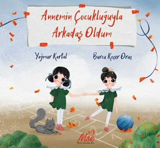 Annemin Çukluğuyla Arkadaş Oldum