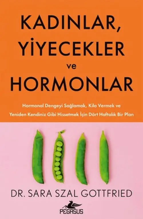 Kadınlar, Yiyecekler ve Hormonlar