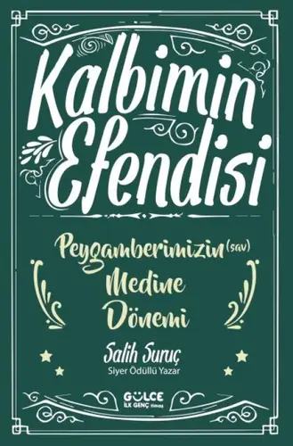 Kalbimin Esi- Peygamberimizin Medine Dönemi